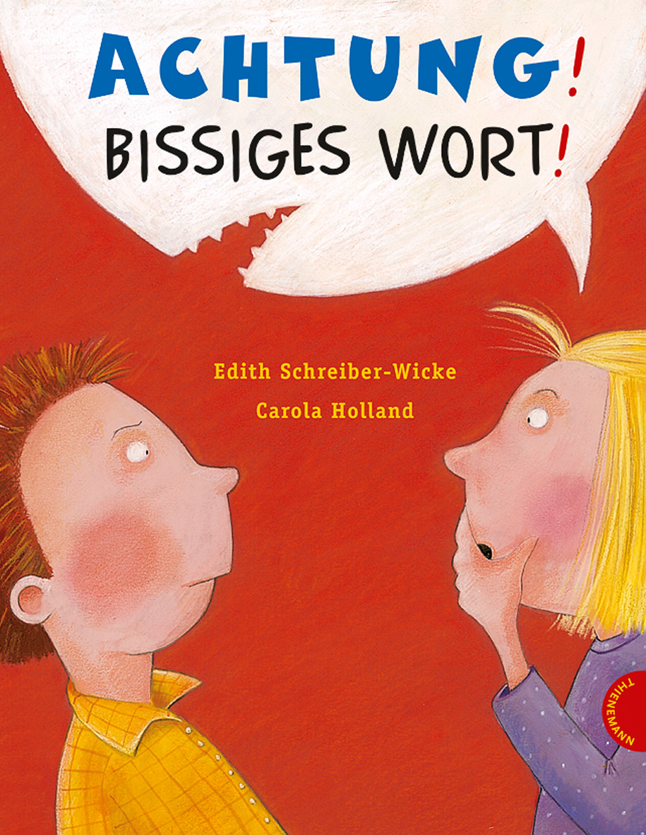 AchtungBissigesWort Buchcover Achtung! Bissiges Wort! von Edith Schreiber-Wirke und Carola Holland